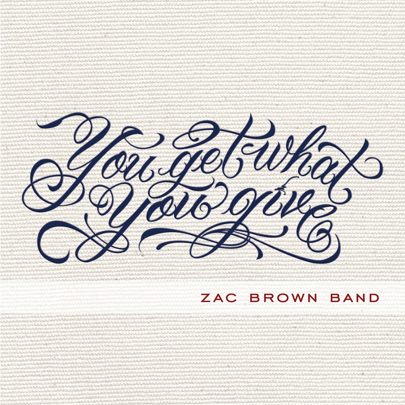 You Get What You Give by Zac Brown Band