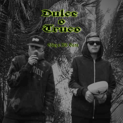 Dulce o Truco (feat. Gsuz) - Single