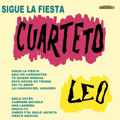 Sigue la Fiesta - Cuarteto Leo Sigue la Fiesta - Cuarteto Leo