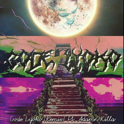 Code Lyoko 2 (feat. Adamn Killa) [Remix] [Remix] - Single