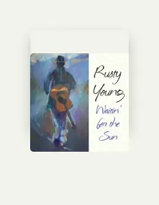 收听 Rusty Young、观看音乐视频、阅读小传、查看巡演日期等 ！