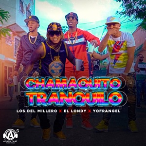 Chamaquito Tranquilo (Remix)