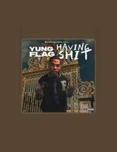 Ακούστε περιεχόμενο από Yung Flag, παρακολουθήστε μουσικά βίντεο, διαβάστε το βιογραφικό, δείτε ημερομηνίες περιοδείας, και πολλά ακόμη!