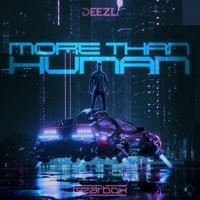 MORE THAN HUMAN - Single - DEEZL