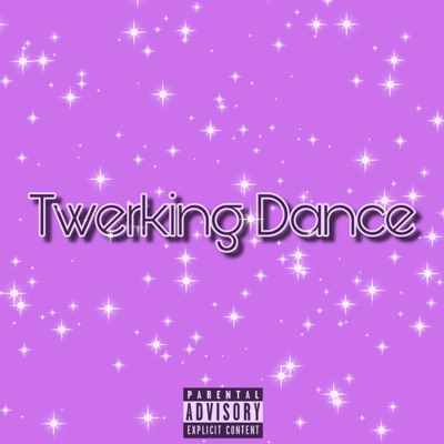 Twerking Dance - Single
