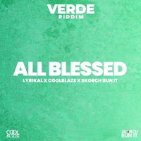 All Blessed - Single - Lyrikal, CoolBlaze & Skorch Bun It