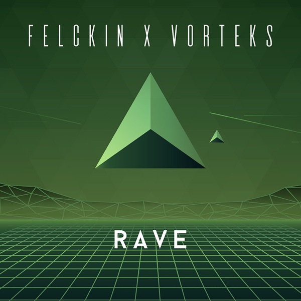 Rave - Single - Felckin & Vorteks