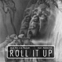 Roll It Up (feat. Muenster & HeirMAX) - Single - Phlegm