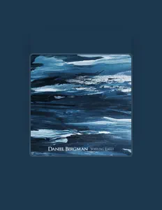 Listen to Daniel Bergman, watch music videos, read bio, see tour dates & more!