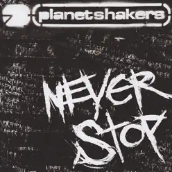 Never Stop - Planetshakers