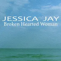 Broken Hearted Woman — Jessica Jay