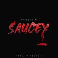 Saucey - Single - Robbie G