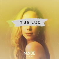 Tua Luz - Single - Madê & DJ KAY