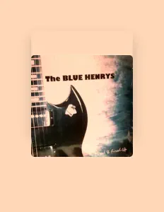 The Blue Henry's을(를) 듣고, 뮤직 비디오를 보고, 약력을 읽고, 투어 일정 등을 확인하세요!