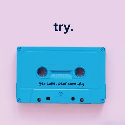 Try - Single - Get Cape Wear Cape Fly