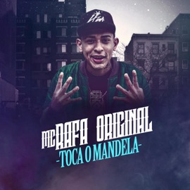 Toca o Mandela MC Rafa Original