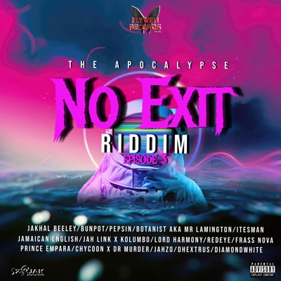 No Exit Riddim