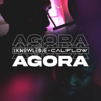 AGORA (feat. Califlow) - Single - MC Knowledje
