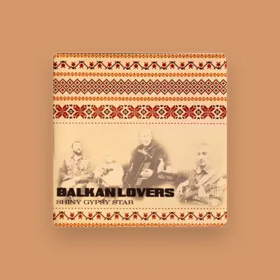 Listen to Balkan Lovers, watch music videos, read bio, see tour dates & more!