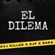 El Dilema feat OVJ Killer DJP Single