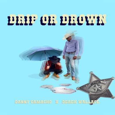 Drip or Drown - Single