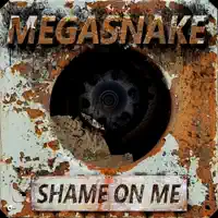 SHAME ON ME — MEGASNAKE