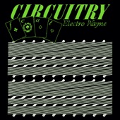 Circuitry - Arrested For the Funk (feat. Electro Wayne)