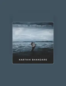 收听 Karthik Bhandare、观看音乐视频、阅读小传、查看巡演日期等 ！