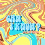 Can I Know? - Single