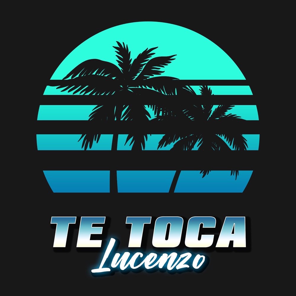 Обложка альбома «Te Toca - Single» — Lucenzo