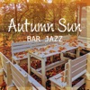 Autumn Sun: Bar Jazz