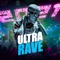 Ultra Rave (feat. Mc Flavinho) - Halc DJ lyrics