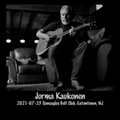 2021-07-23 Concerts on the Green, Suneagles Golf Club, Eatontown, Nj (Live) - Jorma Kaukonen
