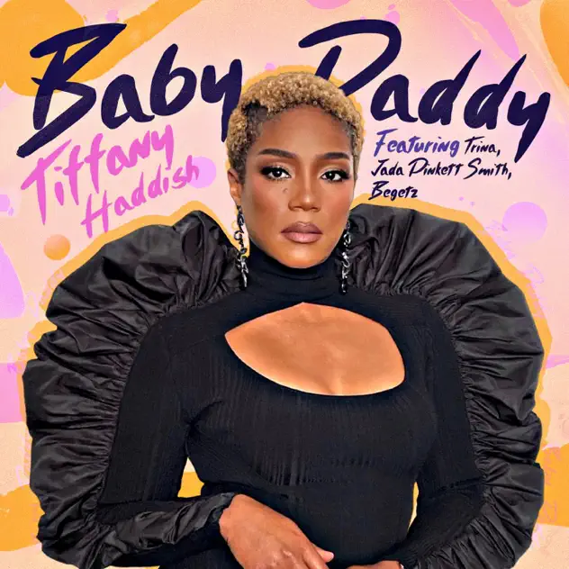 Tiffany Haddish – Baby Daddy (Remix) [feat. Jada Pinkett Smith, Begetz & Trina] – Single [iTunes Plus M4A]