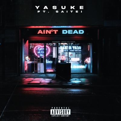 Ain't Dead (feat. Saitei) - Single