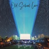 Old School Love - Single