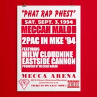 2PAC IN MKE '94 (feat. MILW CloudNine & Eastside Cannon) - Single - Meccah Maloh