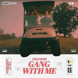 Gang With Me (feat. John$on) Ghandiii