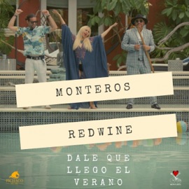 dale que llego el verano (feat. RedWine) Monteros