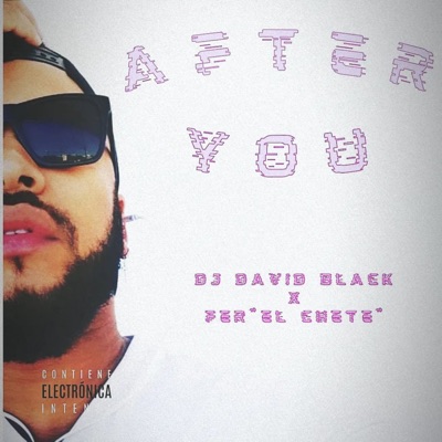 After You (feat. Fer "El Chete") - Single