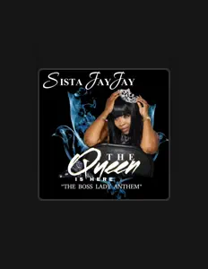 Ascolta Sista Jay Jay, guarda video musicali, leggi la biografia, vedi le date del tour & altro!
