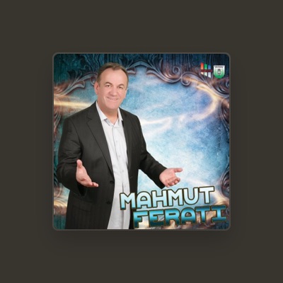 Listen to Mahmut Ferati, watch music videos, read bio, see tour dates & more!