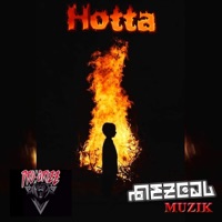 Hotta (feat. Dro-Grizz) - Single - Mezcal Muzik
