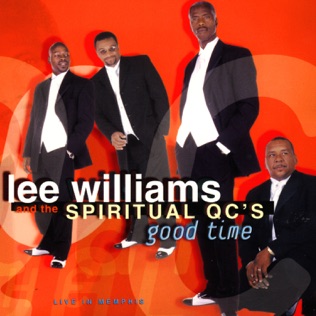 Lee Williams & The Spiritual QC's Good Time