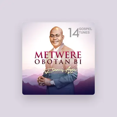 Listen to Francis Agyei, watch music videos, read bio, see tour dates & more!