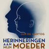 Herinneringen aan mijn moeder - Jan De Hartog