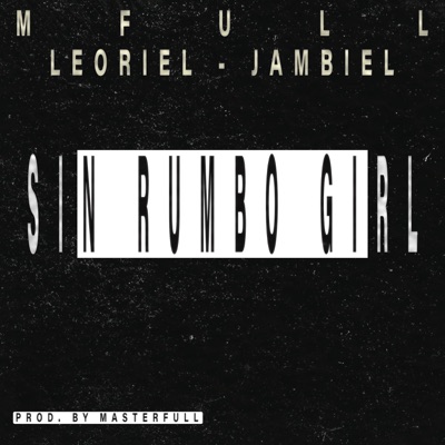 Sin Rumbo Girl - Single