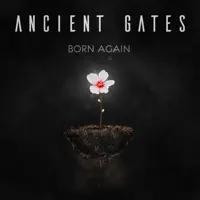 Born Again — Ancient Gates