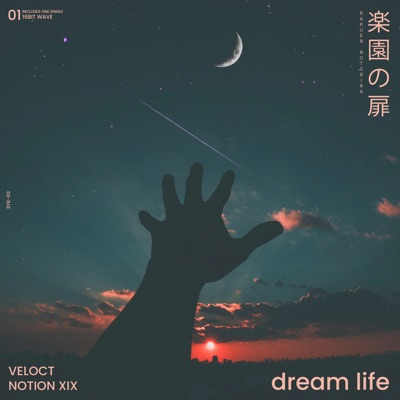 Dream Life (feat. Notion XIX & Rakuen) - Single