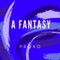 A Fantasy - Proko lyrics